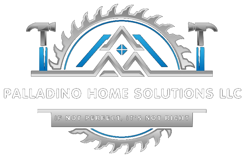 Palladino Home Solutions LLC — If Not Perfect, It's Not Right